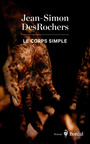 Couverture du livre Corps simple (Le) - DESROCHERS JEAN-SIMON - 9782764629406