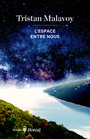 Couverture du livre Espace entre nous (L') - MALAVOY-RACINE TRISTAN - 9782764629505