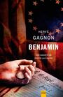 Couverture du livre Enquête de Joseph Laflamme (Une) : Benjamin - Gagnon Hervé - 9782764811085