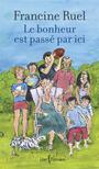 Couverture du livre Le bonheur est passé par ici - RUEL FRANCINE - 9782764812389