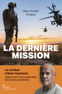 Couverture du livre La Dernière Mission - Chabot Marc-André - 9782764816899