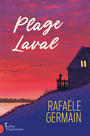 Couverture du livre PLAGE LAVAL - Germain Rafaële - 9782764817155