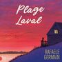 Couverture du livre Plage Laval - Germain Rafaële - 9782764817711
