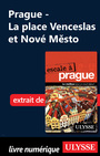 Couverture du livre Prague - La place Venceslas et Nové Město - Gaudet Jonathan - 9782765824190