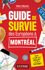 Couverture du livre Guide de survie des Européens à Montréal - MANSION HUBERT - 9782765861218