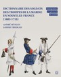 Couverture du livre Dictionnaire des Soldats des Troupes de la Marine en... - Sévigny André - 9782766306732