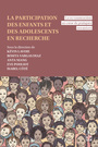 Couverture du livre Participation des enfants et des adolescents en recherche (La) - (Dir.) Lavoie & Vargas Diaz - 9782766308149