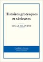 Couverture du livre Histoires grotesques et sérieuses - Allan Poe Edgar - 9782806241887