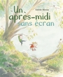 Couverture du livre Un après-midi sans écran - Meens Estelle - 9782807702776