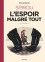 Couverture du livre Spirou d'Emile Bravo. Spirou : l'espoir malgré tout. Intégrale - BRAVO EMILE - 9782808505215