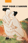 Couverture du livre Tout pour l'amour : récits érotiques - ANONYME - 9782809711066