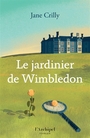 Couverture du livre Jardinier de Wimbledon (Le) - Crilly Jane - 9782809853476