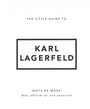 Couverture du livre Little guide to Karl Lagerfeld : mots de mode : non officiel... - Meegan Katie - 9782809903416
