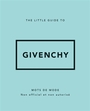 Couverture du livre Little guide to Givenchy : mots de mode : non officiel et non... - Meegan Katie - 9782809910261