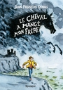 Couverture du livre Cheval a mangé mon frère (Le) - Chabas Jean-François - 9782812628955