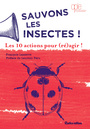 Couverture du livre Sauvons les insectes ! - Lasserre François - 9782815314770