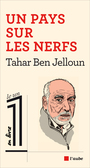 Couverture du livre Un pays sur les nerfs - BEN JELLOUN TAHAR - 9782815922890