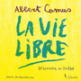 Couverture du livre Vie libre (La) Discours de Suède - CAMUS ALBERT - 9782815939942