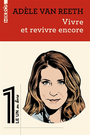 Couverture du livre Vivre et revivre encore - Van Reeth Adèle - 9782815950978