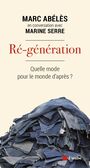 Couverture du livre Ré-génération - ABELES MARC - 9782815952873