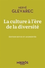 Couverture du livre Culture à l'ère de la diversité (La) - GLEVAREC Hervé - 9782815972536