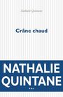 Couverture du livre Crâne chaud - QUINTANE NATHALIE - 9782818016855