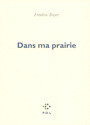Couverture du livre Dans ma prairie : western - Boyer Frédéric - 9782818020548