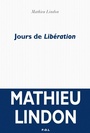 Couverture du livre Jours de Libération - LINDON MATHIEU - 9782818037157