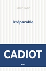 Couverture du livre Irréparable - CADIOT OLIVIER - 9782818057513