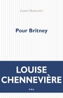 Couverture du livre Pour Britney - Chennevière Louise - 9782818061381