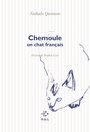 Couverture du livre Chemoule, un chat français - QUINTANE NATHALIE - 9782818063972
