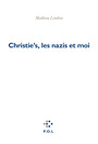 Couverture du livre Christie's, les nazis et moi - LINDON MATHIEU - 9782818064870