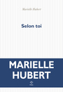 Couverture du livre Selon toi - Hubert Marielle - 9782818065228
