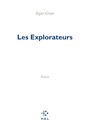 Couverture du livre Explorateurs (Les) - GRAN IEGOR - 9782818065525