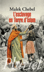 Couverture du livre Esclavage en terre d'islam (L') Un tabou bien gardé - CHEBEL MALEK - 9782818500712