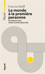 Couverture du livre Monde à la première personne Entretiens avec André - WOLFF FRANCIS - 9782818507773