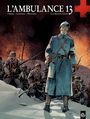 Couverture du livre L'Ambulance 13 - Tome 3 - Les braves gens - Cothias Patrick - 9782818922194