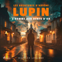 Couverture du livre L'Homme aux dents d'or – Les aventures d'Arsène Lupin - LEBLANC MAURICE - 9782821101692