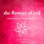 Couverture du livre The Flowers of Evil - BAUDELAIRE CHARLES - 9782821106192