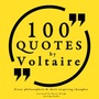 Couverture du livre 100 Quotes by Voltaire: Great Philosophers & Their Inspiring Thoughts - VOLTAIRE - 9782821107069