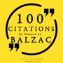 Couverture du livre 100 citations d'Honoré de Balzac - DE BALZAC Honoré - 9782821109643