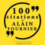Couverture du livre 100 citations d'Alain Fournier - ALAIN-FOURNIER - 9782821125025