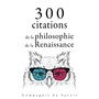 Couverture du livre 300 citations de la philosophie de la Renaissance - BACON FRANCIS - 9782821154698
