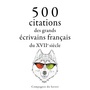 Couverture du livre 500 citations des grands écrivains français du 17ème siècle - RACINE JEAN - 9782821154827