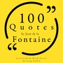 Couverture du livre 100 Quotes by Jean de la Fontaine - De la Fontaine Jean - 9782821178557