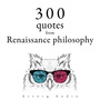 Couverture du livre 300 Quotations from Renaissance Philosophy - BACON FRANCIS - 9782821178816