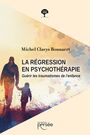 Couverture du livre La régression en psychothérapie - Claeys Bouuaert Michel - 9782823141252