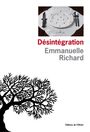 Couverture du livre Désintégration - Richard Emmanuelle - 9782823612776