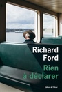 Couverture du livre Rien à déclarer - FORD RICHARD - 9782823617283