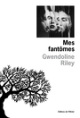 Couverture du livre Mes fantômes - Riley Gwendoline - 9782823620986